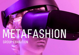Открытие международной выставки «METAFASHION» в NIKOLSKAYA GALLERY